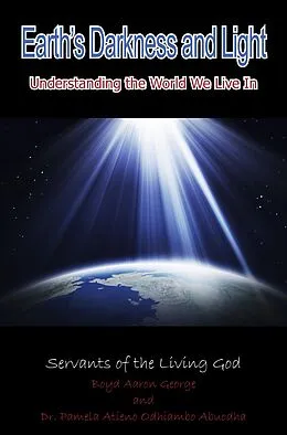 E-Book (epub) Earth's Darkness and Light: Understanding the World We Live In von Boyd Aaron George