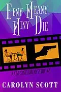 E-Book (epub) Eeny Meany Miny Die von Carolyn Scott