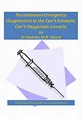 E-Book (epub) Percutaneous Emergency Oxygenation Strategies in the &quote;Can't Intubate, Can't Oxygenate&quote; Scenario von Andrew Heard