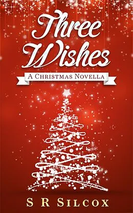 E-Book (epub) Three Wishes von S R Silcox