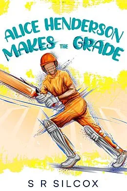 E-Book (epub) Alice Henderson Makes the Grade (The Alice Henderson, #2) von S. R. Silcox