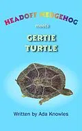 E-Book (epub) Headoff Hedgehog meets Gertie Turtle von Ada Knowles