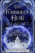 E-Book (epub) The Forbidden Heir: A Novel of the Four Arts von M. J. Scott