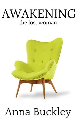 E-Book (epub) Awakening The Lost Woman von Anna Buckley
