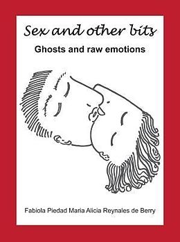 E-Book (epub) Sex and Other Bits-Ghosts and raw emotions von Fabiola Berry