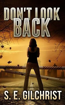 E-Book (epub) Don't Look Back (Warders of Earth, #1) von S. E. Gilchrist