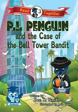 E-Book (epub) P.I. Penguin and the Case of the Belltower Bandit von Bec J. Smith
