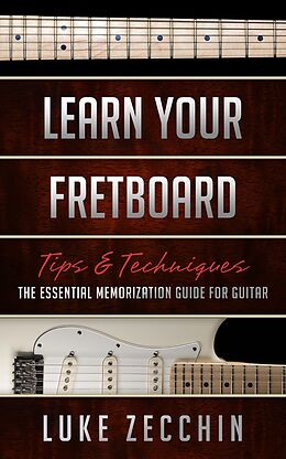 eBook (epub) Learn Your Fretboard de Luke Zecchin
