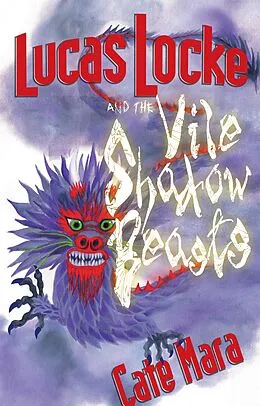 E-Book (epub) Lucas Locke and The Vile Shadow Beasts von Cate Mara