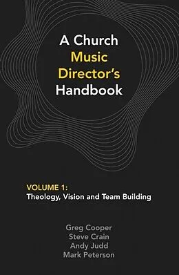 ePUB A Church Music Director's Handbook: Volume 1 von Greg Cooper, Steve Crain, Andy Judd