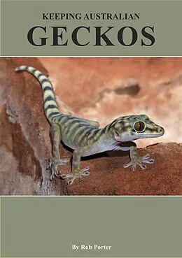E-Book (epub) Keeping Australian Geckos von Rob Porter