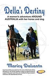 eBook (epub) Della's Destiny - A Women's Adventure Around Australia with Her Horse and Dog de Maricy Dalsanto