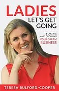 E-Book (epub) Ladies, Let's Get Going von Teresa Bulford-Cooper