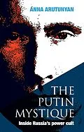 E-Book (epub) Putin Mystique von Anna Arutunyan
