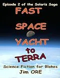 E-Book (epub) Fast Space Yacht to Terra - Episode 2 of the Solaris Saga von Jim Ore