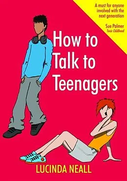 E-Book (epub) How to Talk to Teenagers von Lucinda Neall