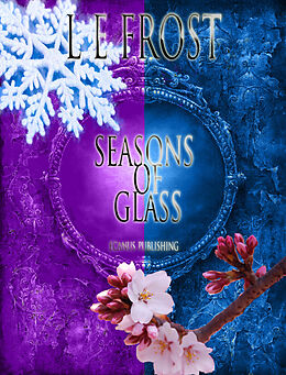 E-Book (epub) Seasons of Glass von L E Frost