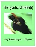 E-Book (epub) The Hypertext of HerMe(s) von Judy Freya Sibayan