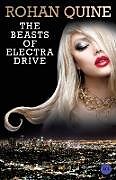 Couverture cartonnée The Beasts of Electra Drive de Rohan Quine