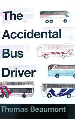 E-Book (epub) Accidental Bus Driver von Thomas Beaumont