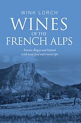 eBook (epub) Wines of The French Alps de Wink Lorch