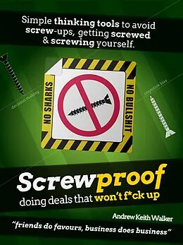 E-Book (epub) Screwproof: doing deals that won't f*ck up von Andrew Walker