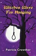 E-Book (epub) Witches Were For Hanging von Patricia Crowther