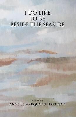 eBook (epub) I Do Like to be Beside the Seaside de Anne Le Marquand Hartigan