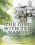 E-Book (epub) The Girl With Ten Names: My Escape from Laos to Freedom von Mary Albanese, Choua Lee