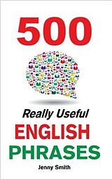 E-Book (epub) 500 Really Useful English Phrases von Jenny Smith
