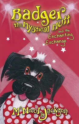 E-Book (epub) Badger the Mystical Mutt and the Enchanting Exchange von McNicol
