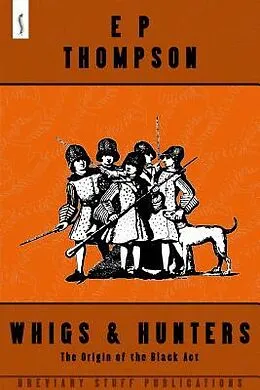 E-Book (epub) Whigs and Hunters von E P Thompson