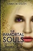 Kartonierter Einband Immortal Souls von Karen M. Dillon