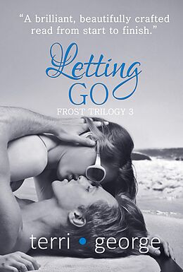 E-Book (epub) Letting Go: Frost Trilogy 3 von Terri George