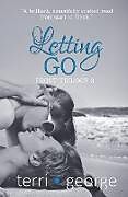 Kartonierter Einband Letting Go von Terri George