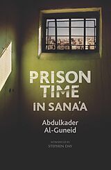 eBook (epub) Prison Time in Sana'a de Abdulkader Al-Guneid