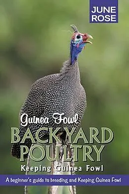 E-Book (epub) Guinea Fowl, Backyard Poultry von June Rose