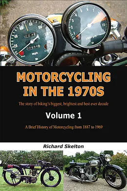 E-Book (epub) Motorcycling in the 1970s Volume 1: von Richard Skelton