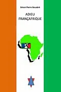 E-Book (epub) Adieu Francafrique von Simon Pierre Bouabre