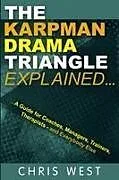 Kartonierter Einband The Karpman Drama Triangle Explained von Chris West