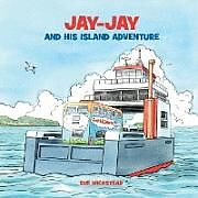 Kartonierter Einband Jay-Jay and his Island Adventure von Sue Wickstead