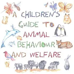 E-Book (epub) A Children's Guide to Animal Behaviour and Welfare von Nicola Gothard