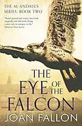 E-Book (epub) The Eye of the Falcon (The al-Andalus trilogy, #2) von Joan Fallon