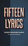 E-Book (epub) Fifteen Lyrics von Joseph Moncure March