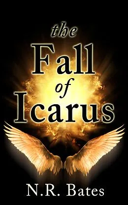 E-Book (epub) The Fall of Icarus (The Elevator, The Fall of Icarus, and The Girl) von Nr Bates