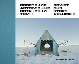 Fester Einband Soviet Bus Stops Volume II von Christopher Herwig