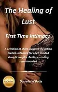 E-Book (epub) First Time Intimacy von Danielle Wynter Batts