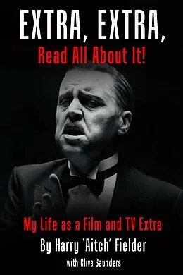 E-Book (pdf) Extra, Extra, Read All About It! von Harry 'Aitch' Fielder