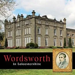 E-Book (epub) Wordsworth in Leicestershire von Matthew Pegg