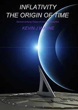 E-Book (epub) Inflativity The Origin of Time von Kevin Jonathan Warne